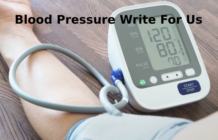 Blood Pressure Write For Us 