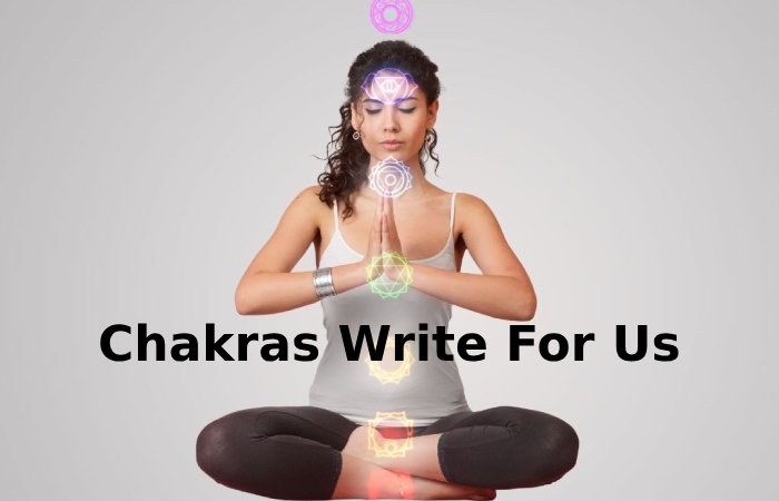 Chakras Write For Us