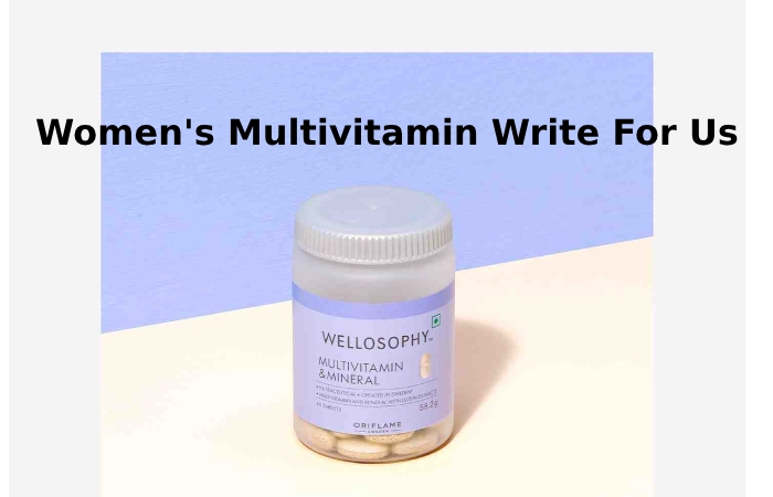 Women's Multivitamin Write For Us