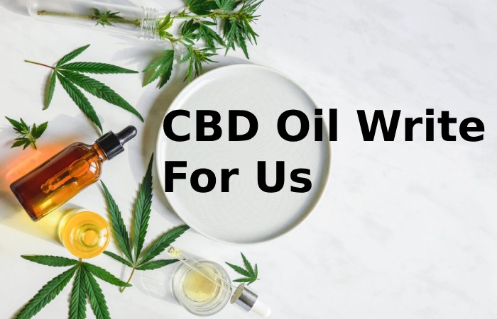 CBD Oil Write For Us