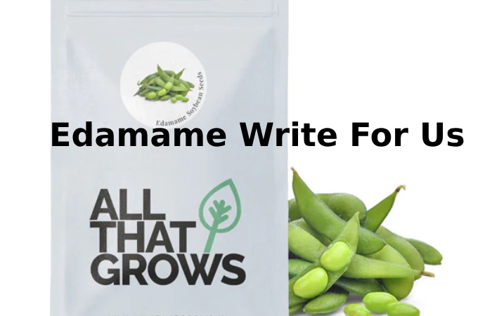Edamame Write For Us