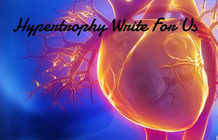 Hypertrophy Write For Us