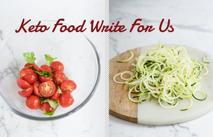 Keto Food Write For Us