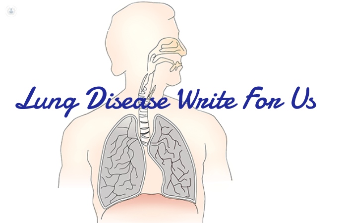 Lung Disease Write For Us